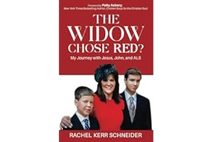 The Widow Chose Red?: My Journey with Jesus, John, and ALS