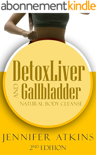 Download Detox:  Liver and Gallbladder Detox: Natural Body Cleanse (Sugar Addiction, Liver, Liver Cleanse, Detox Diet, Detox Cleanse, Self Healing Diet) (English Edition) PDF