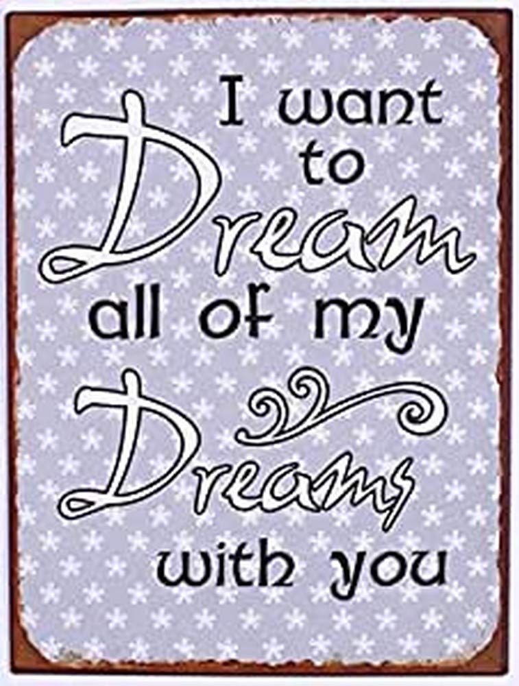 Sign - I want to dream all of my dreams...