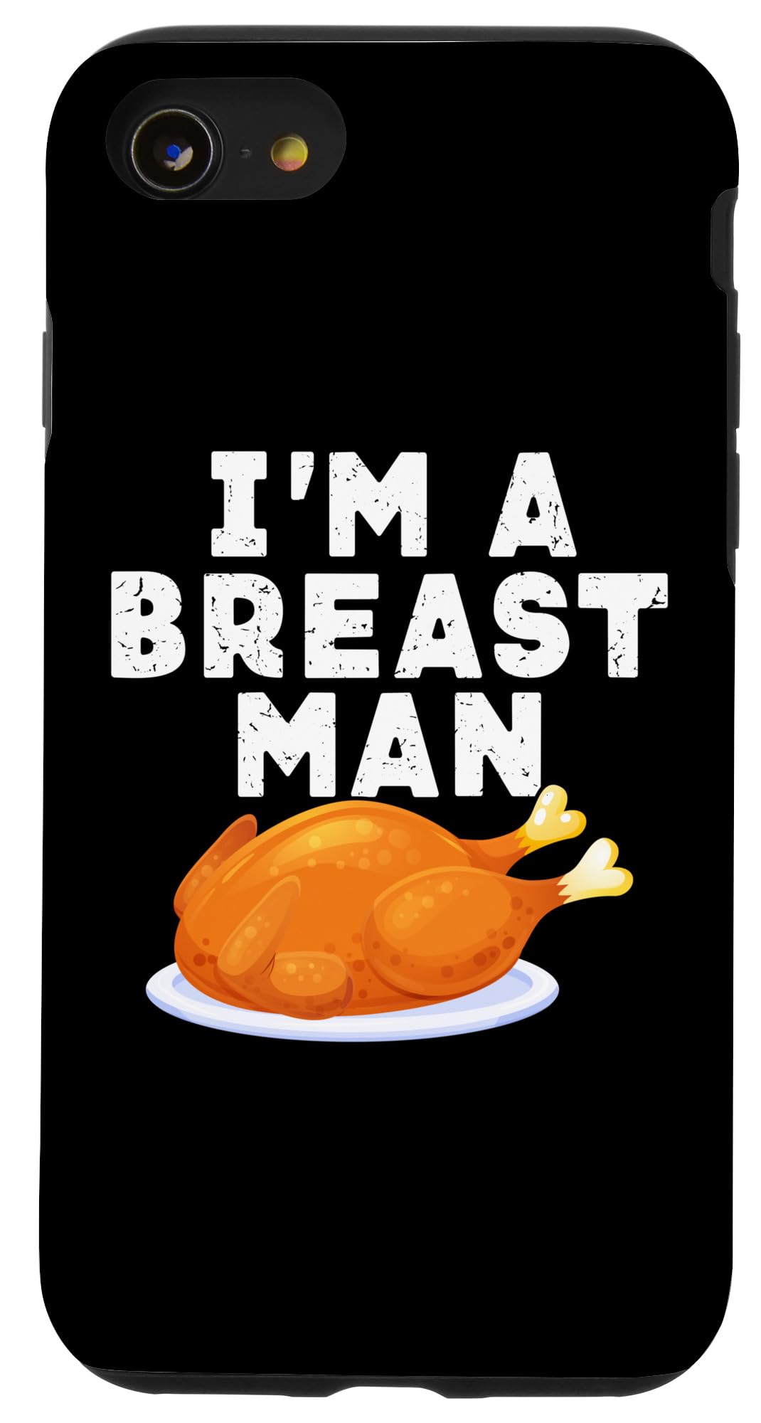 iPhone SE (2020) / 7 / 8 I'm A Breast Man Funny Turkey Thanksgiving Dinner Men Case