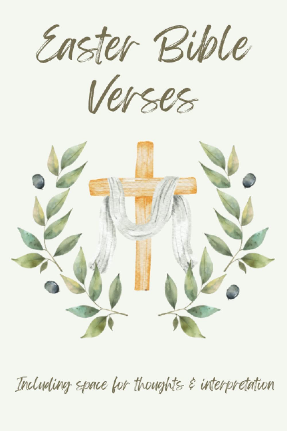 Short Easter Bible Verses Easter Bible Verses - Family Book For All Ages With Bible Verses, Easter  Edition.: 50 Page Book Containing Bible Verses Related To Easter, As Well  As ... Thoughts & Interpretations For Each