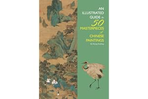 Illustrated Guide to 50 Masterpieces of Chinese Paintings