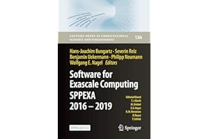Software for Exascale Computing - SPPEXA 2016-2019 (Lecture Notes in Computational Science and Engineering Book 136)