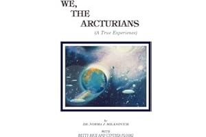 We, The Arcturians: A True Experience