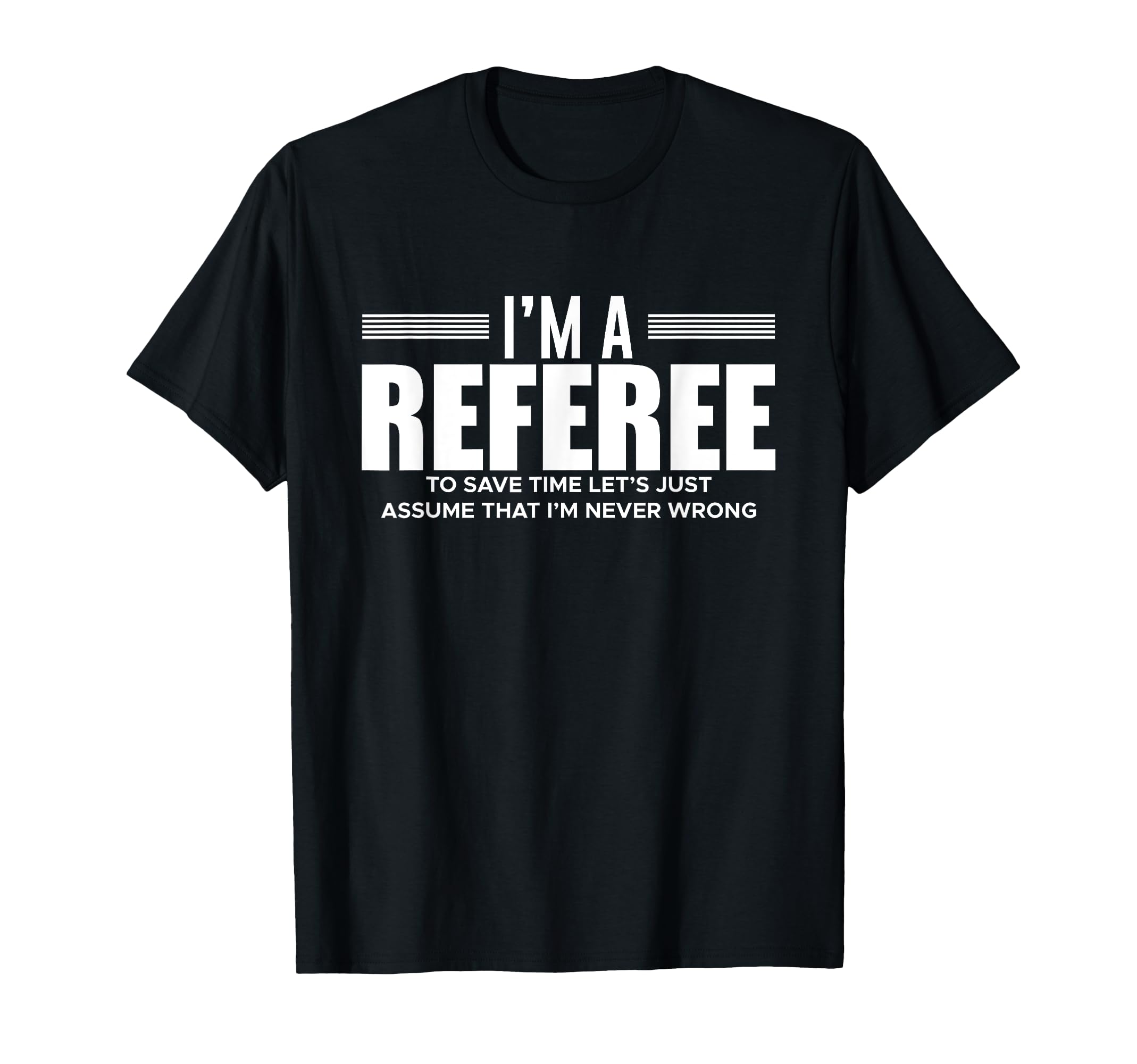 Hobby Beruf Fußballmannschaft Fußballspieler Referee Schiri Football Football Whistle T-Shirt
