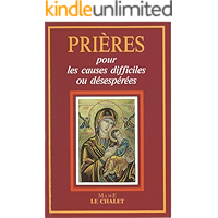 Prières pour les causes difficiles ou désespérées (French Edition) book cover Prières pour les causes difficiles ou désespérées (French Edition) book cover