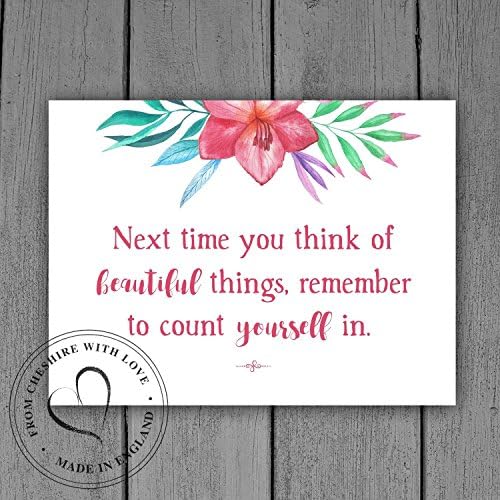Next Time You Think Of Beautiful Things, Remember To Count Yourself In - Illustrative PRINT. Available in 2 Sizes. Beautiful Quote Print.