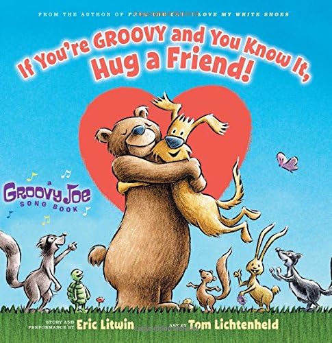 If You're Groovy and You Know It, Hug a Friend (Groovy Joe #3) (3)
