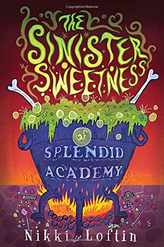 The Sinister Sweetness of Splendid Academy: First Edition
