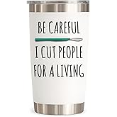 Coveted Goods Surgeon Tumbler 20oz with Lid – Be Careful I Cut People for a Living – Funny Gift for Surgeon or Surgery Resident – Stainless Steel Travel Mug Keeps Drinks Hot or Cold