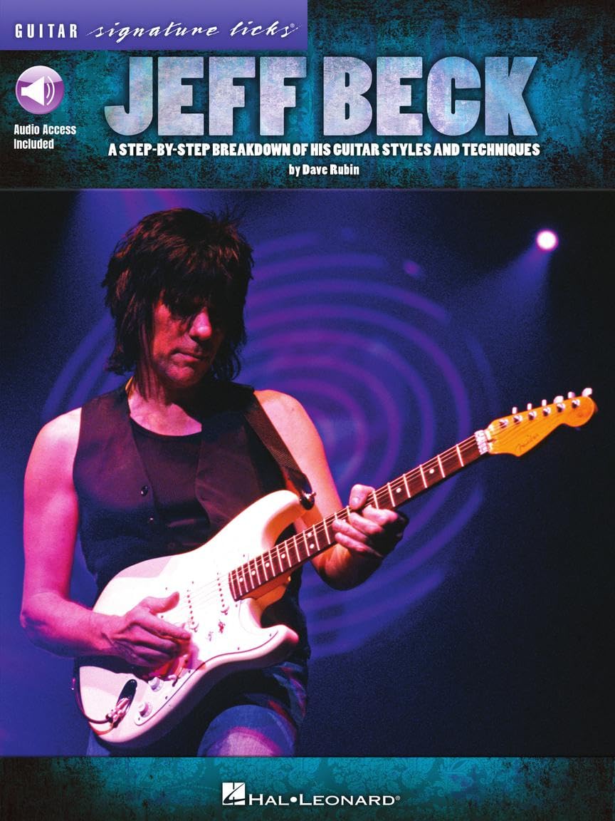 Jeff Beck: Guitar Signature Licks: A Step-By-Step Breakdown of His Guitar Styles and Techniques