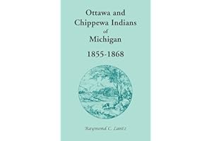 Ottawa and Chippewa Indians of Michigan, 1855-1868