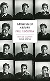 Growing Up Absurd: Problems of Youth in the Organized Society (New York Review Books Classics)