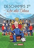 Didier 1er roi des Bleus by 