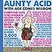 Aunty Acid With Age Comes Wisdom by Ged Backland