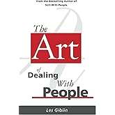 The Art Of Dealing With People