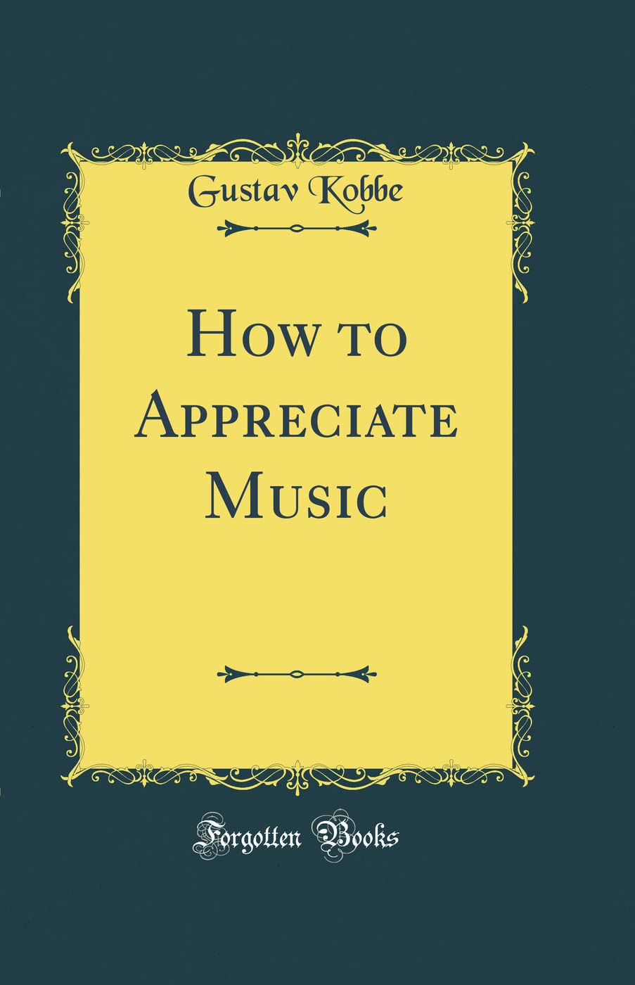 How to Appreciate Music (Classic Reprint)
