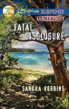 Fatal Disclosure (Love Inspired Suspense)