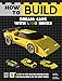 How to Build Dream Cars with LEGO Bricks
