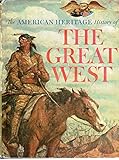 Hardcover American Heritage History of the Great West Book