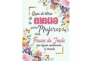 Sopa de letras de la biblia para Mujeres con frases de Jesús que siguen cambiando el mundo: Descubre 100 versículos que han cambiado millones de vida ... mujeres. Letras grandes (Spanish Edition)
