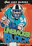 Linebacker Block (Team Jake Maddox Sports Stories)