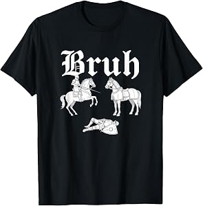 Bruh Medieval Knight Meme Vintage Gothic Font Funny Men T-Shirt