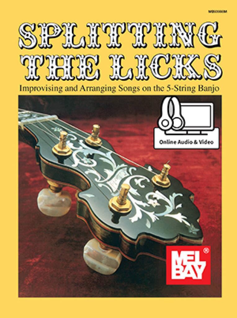 Splitting the Licks: Improvising and Arranging Songs on the 5-String Banjo