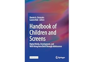 Handbook of Children and Screens: Digital Media, Development, and Well-Being from Birth Through Adolescence