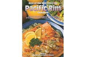 Best of the Best from the Pacific Rim Cookbook: Selected Recipes from the Favorite Cookbooks of Washington, Oregon, California, Alaska, and Hawaii