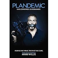 Plandemic: Fear Is the Virus. Truth Is the Cure.