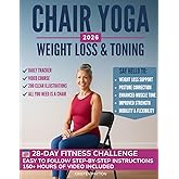 Chair Yoga for Weight Loss: Over 150 STEP-BY-STEP VIDEO LESSONS with AUDIO INSTRUCTIONS and 28-Day Fat Burning Challenge Included! Over 200 Clear Illustrations and Daily Tracking Chart