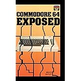 Commodore 64 Exposed (1) (Retro Reproductions)