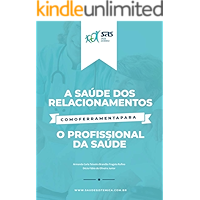 Saúde Sistêmica: A saúde dos relacionamentos como ferramenta para o profissional de saúde (Portuguese Edition) book cover