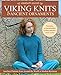 Viking Knits and Ancient Ornaments: Interlace Patterns from Around the World in Modern Knitwear by