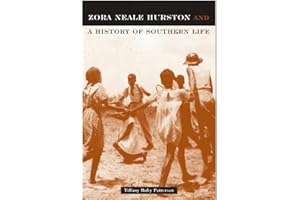 Zora Neale Hurston and a History of Southern Life (Critical Perspectives on the Past)