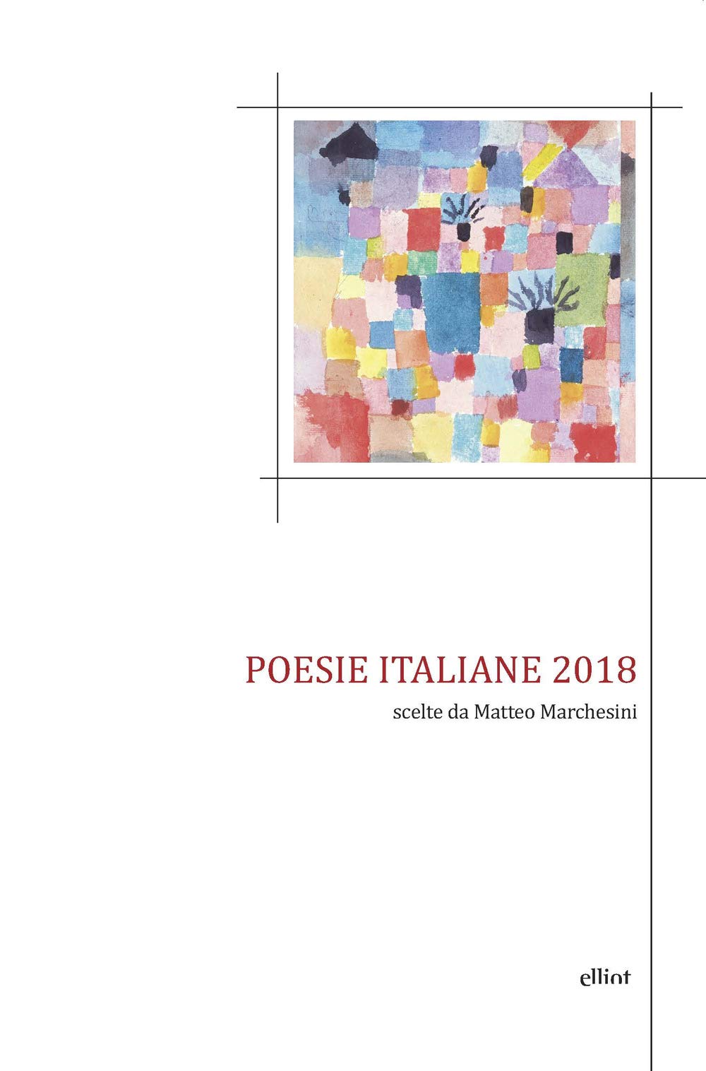 Poesie Italiane 18 Scelte Da Matteo Marchesini Poesia Italian Edition Vv Marchesini Matteo Amazon Com Books
