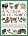 The Illustrated Encyclopedia of Animals of the World: An expert reference guide to 840 amphibians, reptiles and mammals from every continent