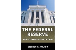 The Federal Reserve: What Everyone Needs to Know®