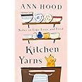 Kitchen Yarns: Notes on Life, Love, and Food