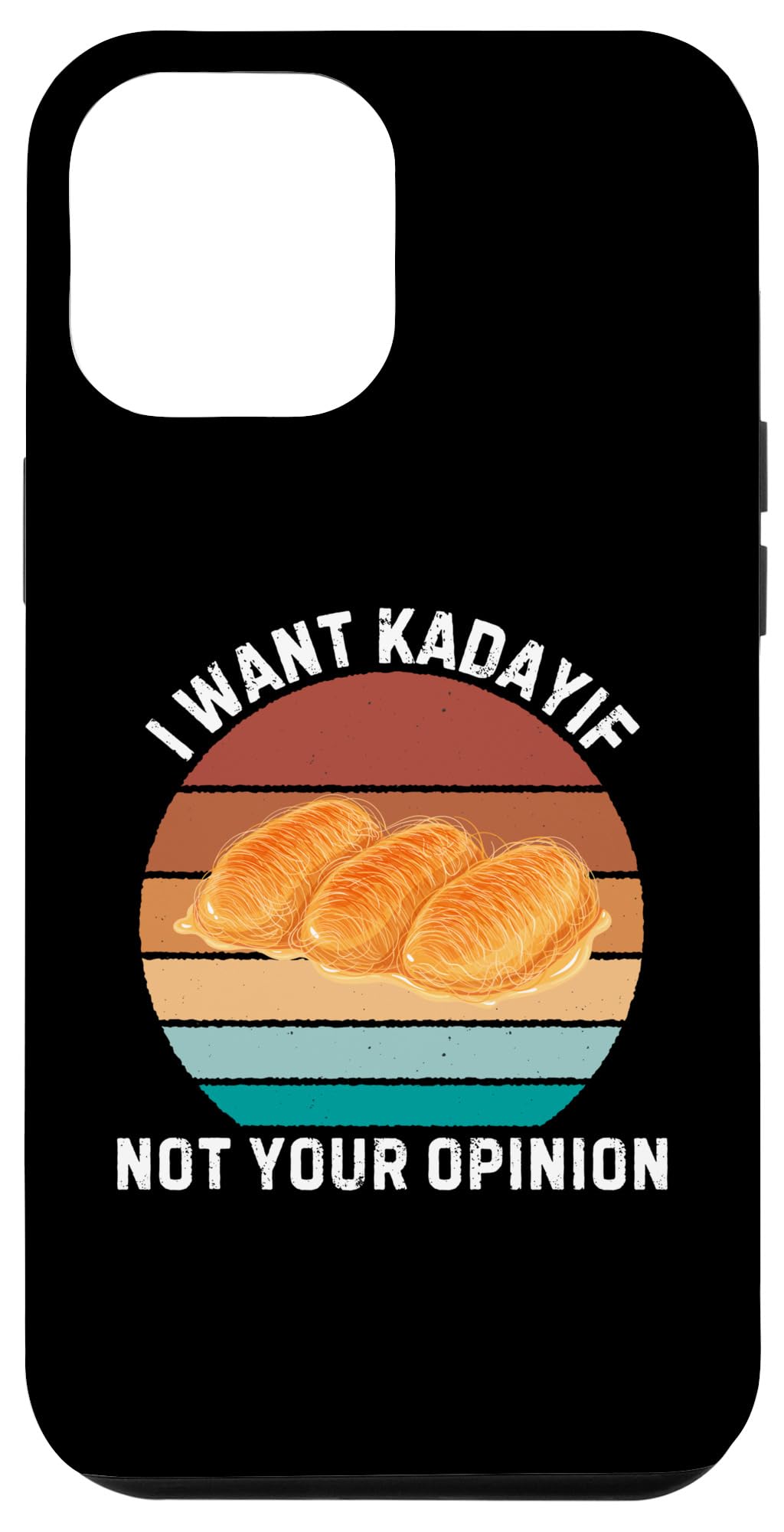 iPhone 14 Plus Retro I Want Kadayif Not Your Opinion Vintage Kadayif Lover Case