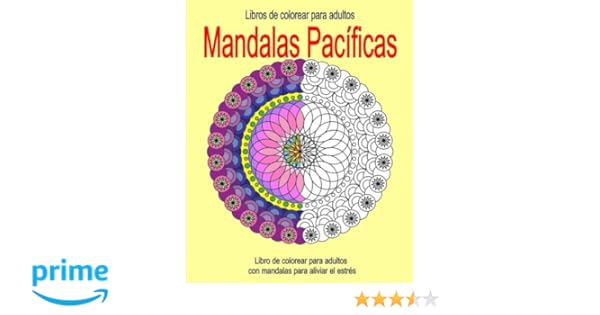 Libros de Colorear para Adultos: Mandalas Pacificas: Libro de ...