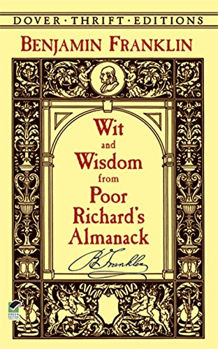 [R.E.A.D] Wit and Wisdom from Poor Richard's Almanack (Dover Thrift Editions) R.A.R