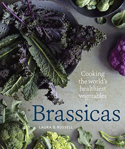 image for Ten Speed Press Brassicas: Cooking the World's Healthiest Vegetables: 