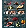 The Science of Spice: Understand Flavour Connections and Revolutionize your Cooking