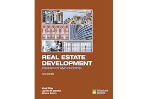 Real Estate Development - 5th Edition: Principles and Process