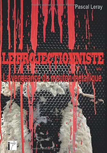 Le  projectionniste ou La vengeance du mouton métallique