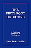 The Fifty Foot Detective