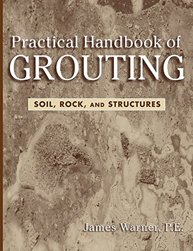 Practical Handbook of Grouting: Soil, Rock, and Structures