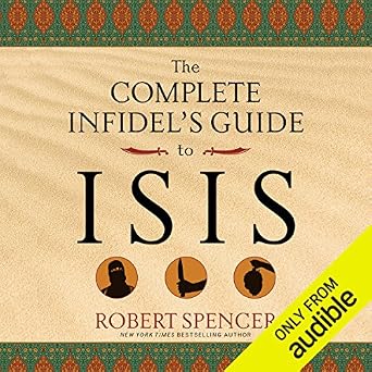 The Complete Infidel's Guide to ISIS